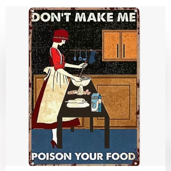 Other - Retro Metal Sign “Don’t Make Me Poison Your Food”